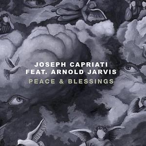 Joseph Capriati - Peace & Blessings Feat. Arnold Jarvis