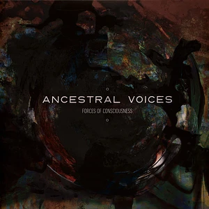 Ancestral Voices - Forces Of Consciousness