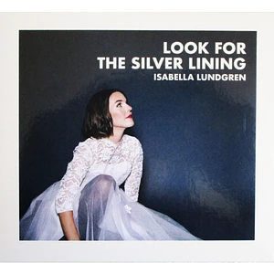 Isabella Lundgren - Look For The Silver Lining