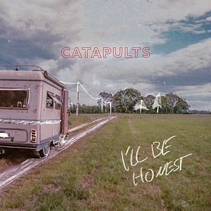 Catapults - I'll Be Honest