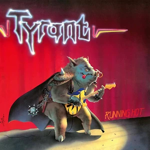 Tyrant - Running Hot Black Vinyl Edition