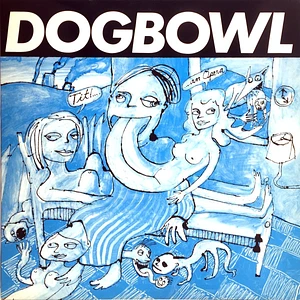 Dogbowl - Tit! (An Opera)
