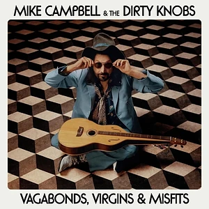 Mike Campbell & The Dirty Knobs - Vagabonds Virgins & Misfits