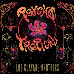 Los Guayabo Brothers - Psychotropical