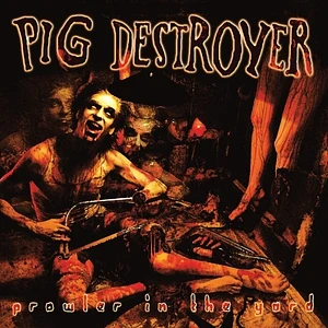 Pig Destroyer - Prowler In The Yard Deluxe Reissue Custom Ripple Vinyl Edition