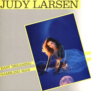 Judy Larsen - Easy Dreaming / Gambling Man
