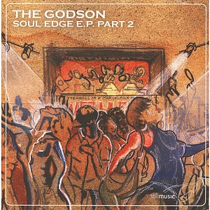 Godson, The (Rick Wilhite) - Soul Edge EP Part 2