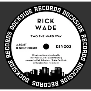 Rick Wade - Two The Hard Way