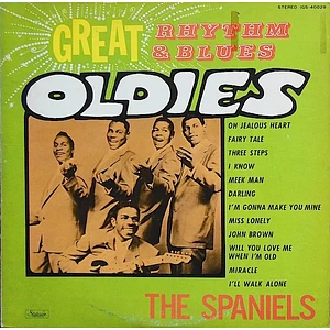 The Spaniels - Great Rhythm And Blues Oldies