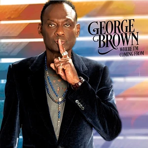 George Brown - Where Im Coming From
