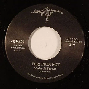 He3 Project - Make It Sweet / We All Have Our Own Lives