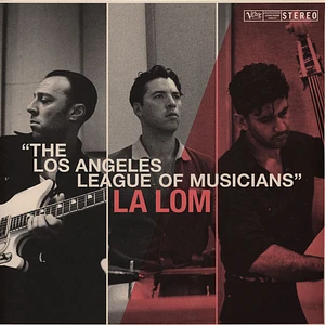 La Lom - The Los Angeles League Of Musicians