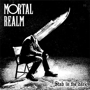 Mortal Realm - Stab In The Dark