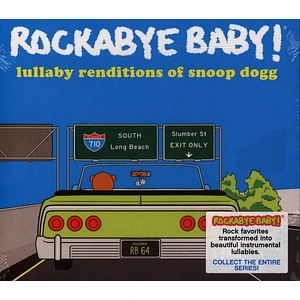 Rockabye Baby! - Lullaby Renditions Of Snoop Dogg