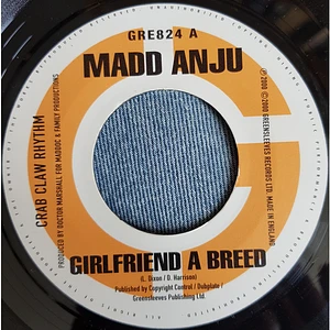 Madd Anju / Kiprich - Girlfriend A Breed / You Nah Tan Wid Him