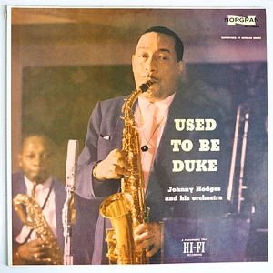 Johnny Hodges And His Orchestra - Used To Be Duke
