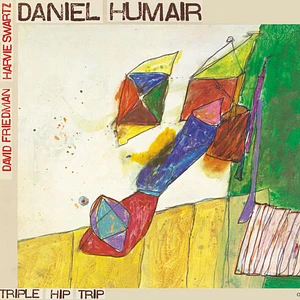 Daniel Humair - Triple Hip Trip