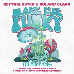 Gettoblaster & Roland Clark - Make Life Funky