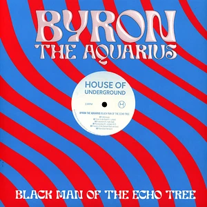 Byron The Aquarius - Black Man of the Echo Tree