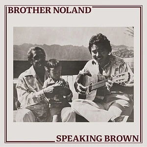 Brother Noland - Speaking Brown