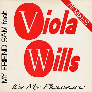 My Friend Sam Feat. Viola Wills - It's My Pleasure (Remixes)