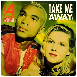 Twenty 4 Seven Featuring Stay-C And Nance - Take Me Away