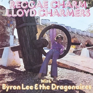 Lloyd Charmers & Byron Lee & The Dragonaires - Reggae Charm