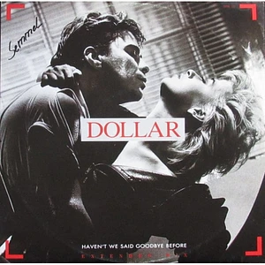Dollar - Haven't We Said Goodbye Before