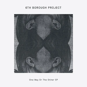 6th Borough Project - One Way Or The Other EP