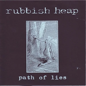Rubbish Heap - Path Of Lies