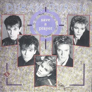 Duran Duran - Save A Prayer