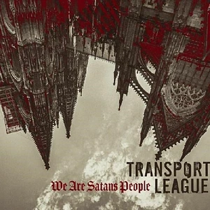 Transport League - We Are Satans People Black Vinyl Edition