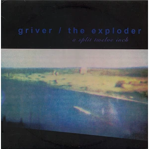 Griver / The Exploder - A Split Twelve Inch