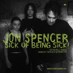 Jon Spencer - Sick Of Being Sick! Clear Vinyl Edition