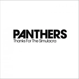 Panthers - Thanks For The Simulacra