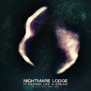 Nightmare Lodge - It Passed Like A Dream - Collected Cd Works 1994 - 2000