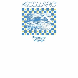 Pleasure Voyage - Azzuro