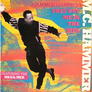 MC Hammer - (Hammer Hammer) They Put Me In The Mix