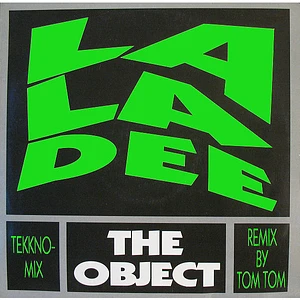 The Object - La La Dee (Tekkno Mix / Remix By Tom Tom)