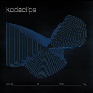 Kodaclips - Gone Is The Day
