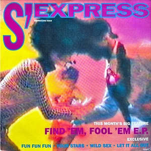 S'Express - Find 'Em, Fool 'Em, Forget 'Em E.P.