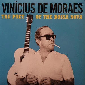 Vinicius De Moraes - The Poet Of The Bossa Nova