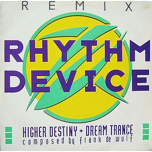 Rhythm Device - Higher Destiny / Dream Trance (Remix)