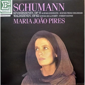 Robert Schumann, Maria-João Pires - Kinderszenen, Op. 15 - Waldszenen, Op. 82