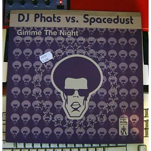 DJ Phats vs. Spacedust - Gimme The Night