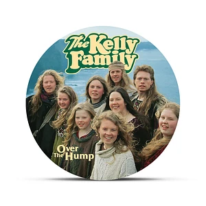 The Kelly Family - Over The Hump 30th Anniversary Limited Picture Disc Vinyl Edition