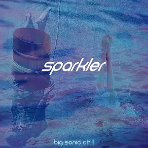 Sparkler - Big Somic Chill Powder Blue Vinyl Edition