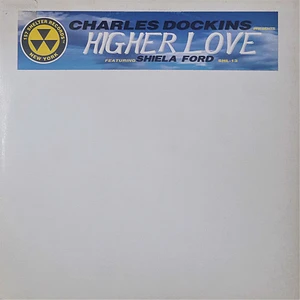 Charles Dockins Featuring Sheila Ford - Higher Love