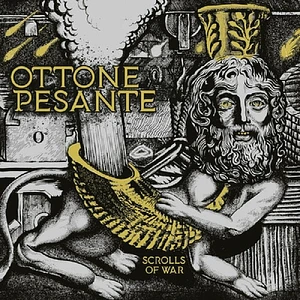 Ottone Pesante - Scrolls Of War