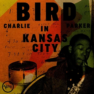 Charlie Parker - Bird In Kansas City